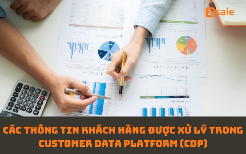 cac-thong-tin-khach-hang-duoc-xu-ly-trong-customer-data-platform-cdp-la-gi