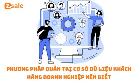 phuong-phap-quan-tri-co-so-du-lieu-khach-hang-doanh-nghiep-nen-biet