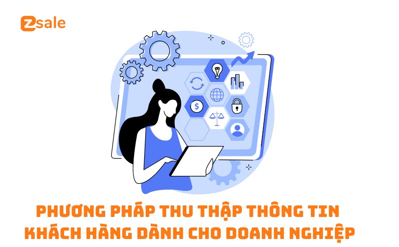 phuong-phap-thu-thap-thong-tin-khach-hang-danh-cho-doanh-nghiep
