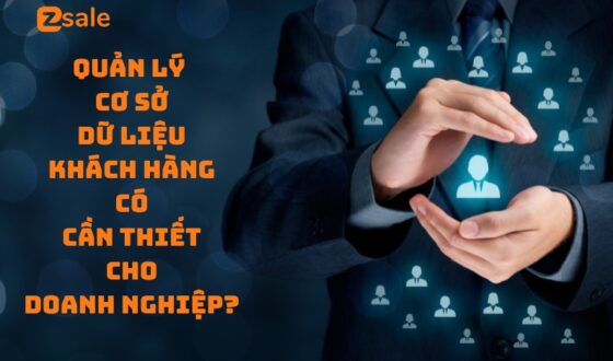 quan-ly-co-so-du-lieu-khach-hang-co-can-thiet-cho-doanh-nghiep