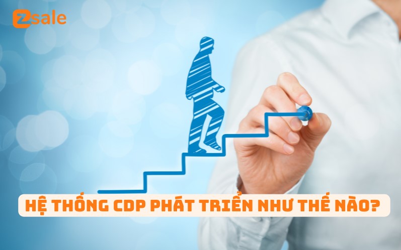 he-thong-cdp-phat-trien-nhu-the-nao