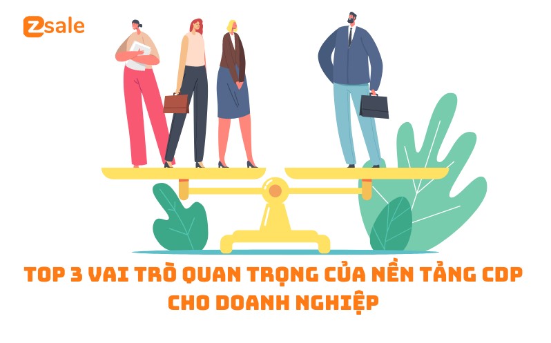 top-3-vai-tro-quan-trong-cua-nen-tang-cdp-cho-doanh-nghiep