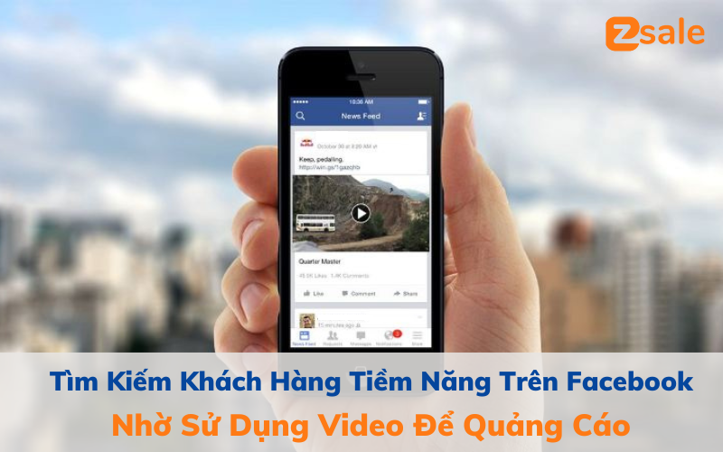 Tìm kiếm khách hàng tiềm năng trên facebook nhờ sử dụng video để quảng cáo
