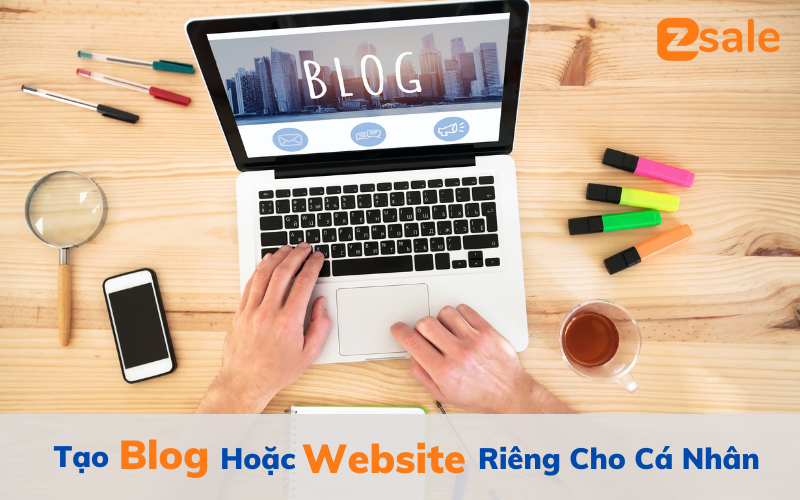 Tạo blog hoặc website riêng cho cá nhân