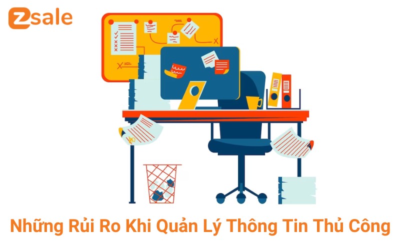 Những Rủi Ro Gặp Phải Khi Quản Lý Thông Tin Khách Hàng Theo Cách Thủ Công