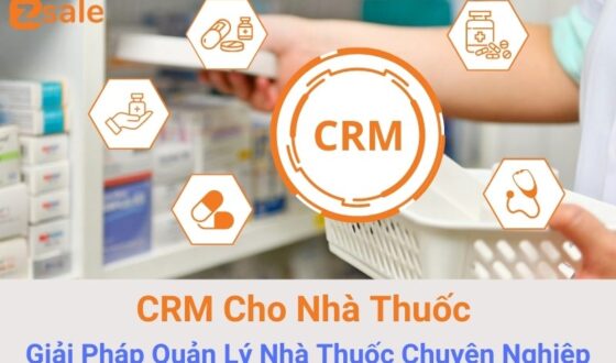 CRM Cho Nhà Thuốc - Giải Pháp Quản Lý Nhà Thuốc Chuyên Nghiệp.