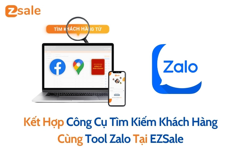 Kết hợp công cụ tìm kiếm khách hàng cùng tool Zalo tại EZSale