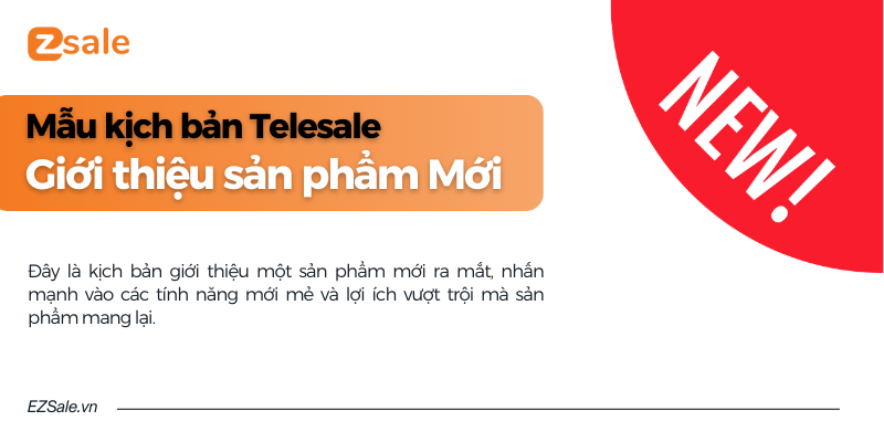 Mẫu kịch bản telesale giới thiệu sản phẩm mới