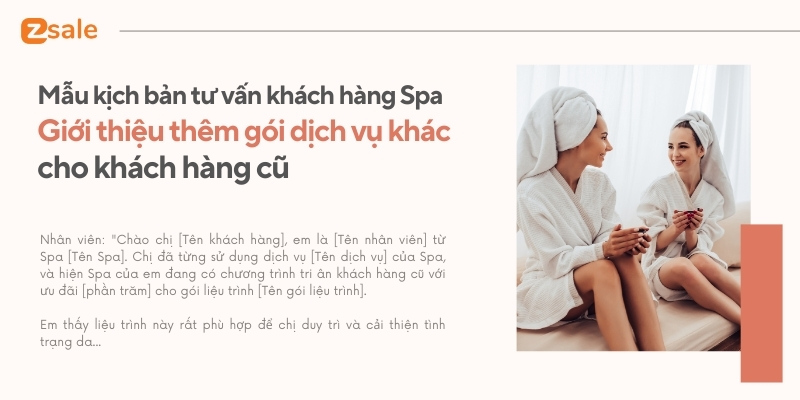 Mẫu kịch bản tư vấn khách hàng Spa - Giới thiệu gói dịch vụ khác cho khách hàng cũ