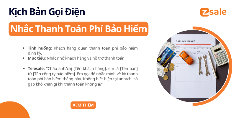 Kịch bản gọi điện nhắc nhở thanh toán phí bảo hiểm định kỳ