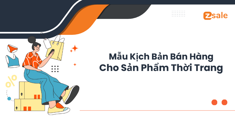 Mẫu kịch bản bán hàng cho sản phẩm thời trang