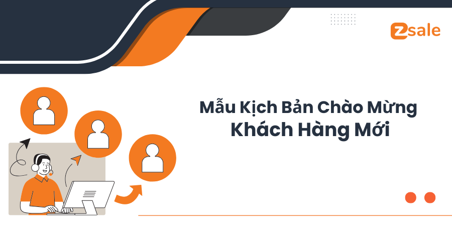 mẫu kịch bản chào mừng khách hàng mới