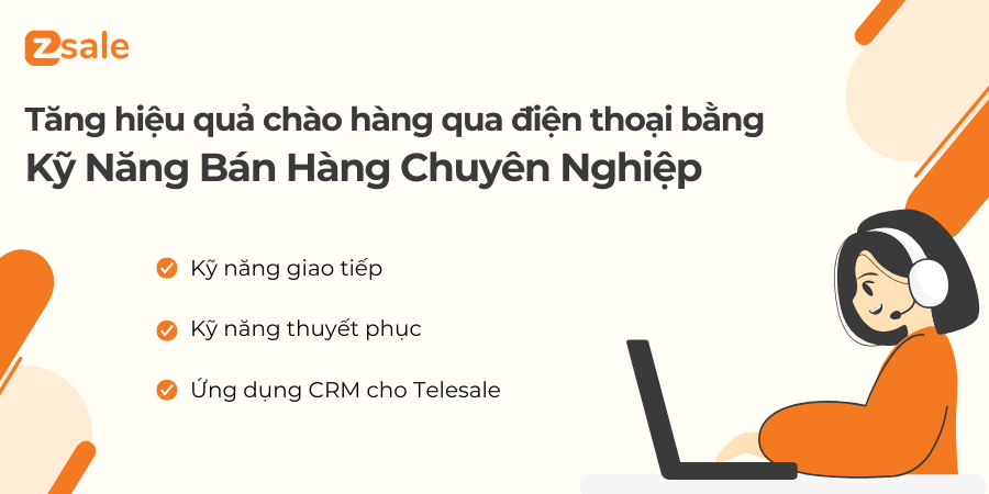 Tăng hiệu quả chào hàng qua điện thoại bằng kỹ năng bán hàng chuyên nghiệp