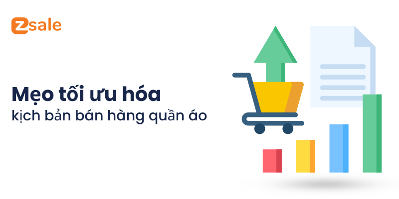 Mẹo tối ưu hóa kịch bản bán hàng quần áo